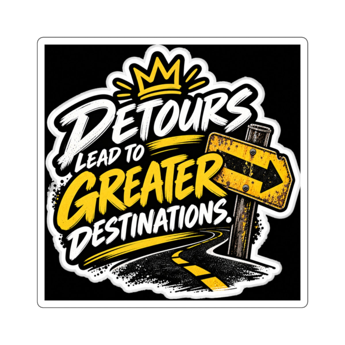 Detours Lead to Greater Destinations sticker