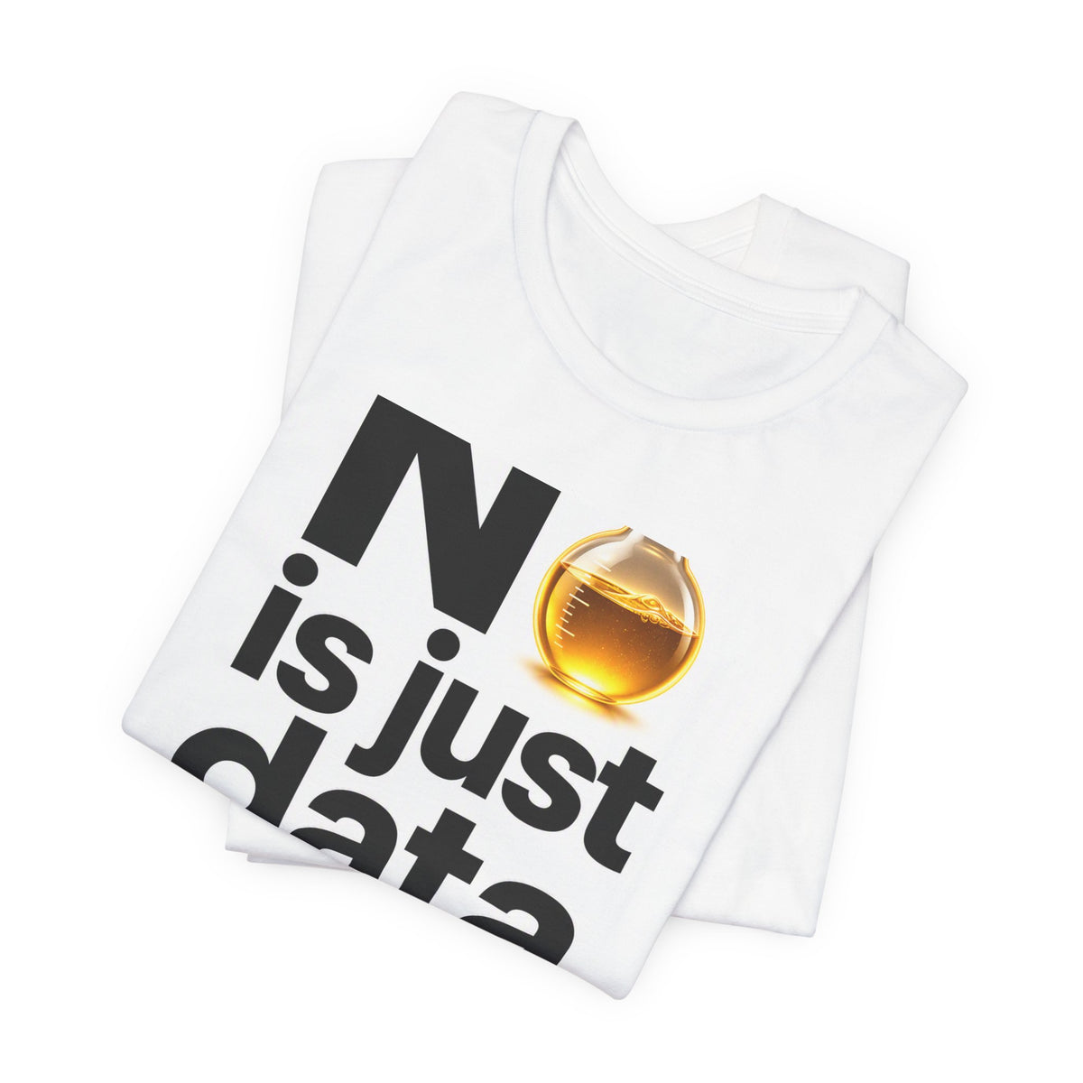 NO Is Just Data Tee | Rejection-Proof Entrepreneur T-Shirt