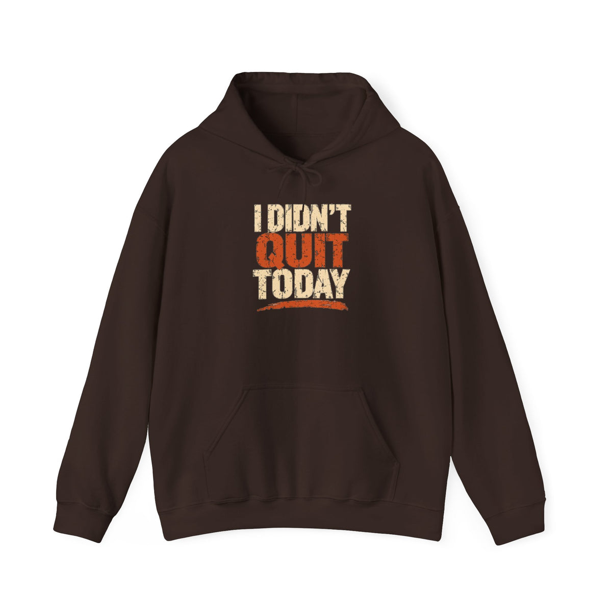 I Didn't Quit Today Hoodie | Progress Still Counts Back Print