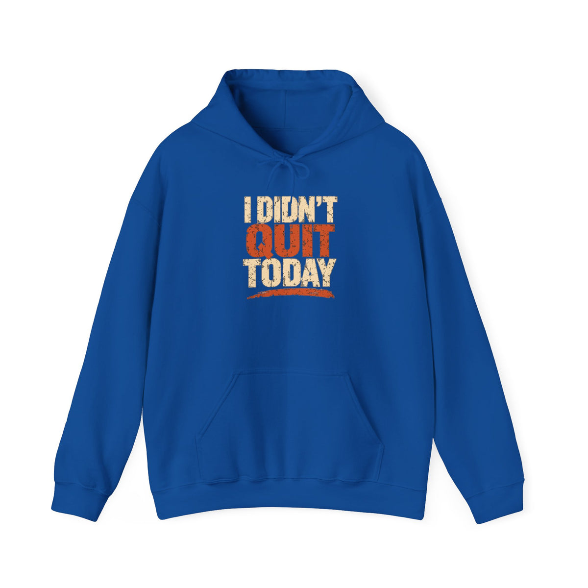 I Didn't Quit Today Hoodie | Progress Still Counts Back Print