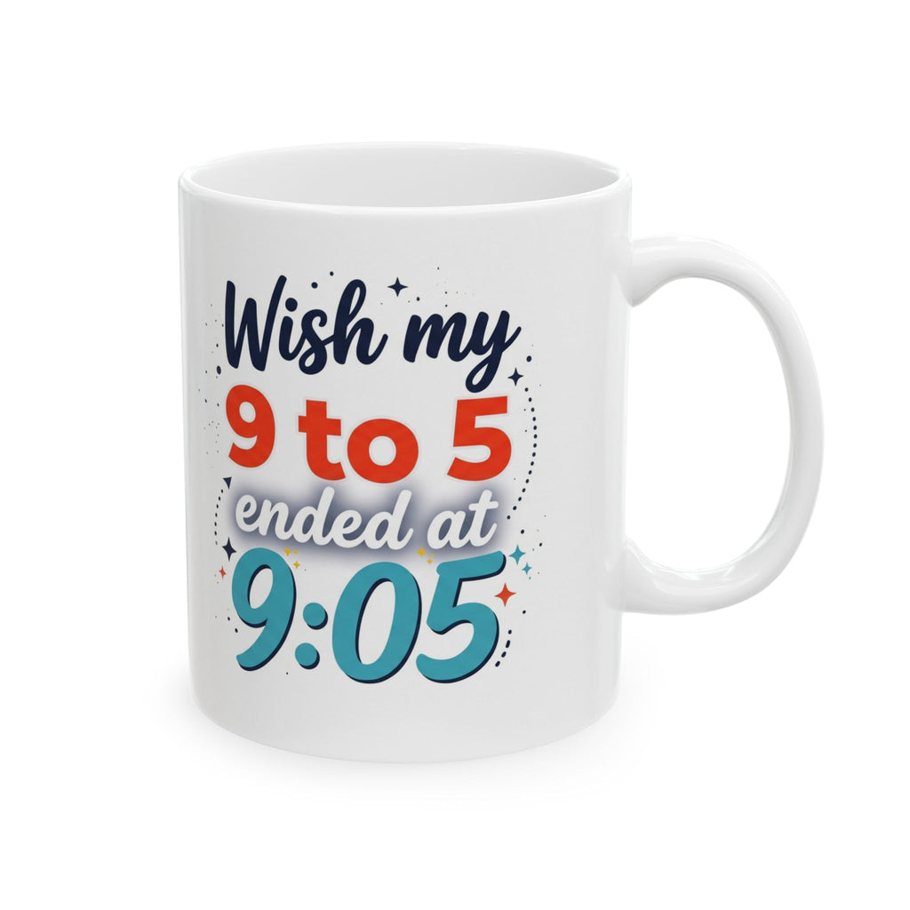 Wishing 9/5 Enough 9/5 Mug | Funny Retirement and Work Anniversary Gift